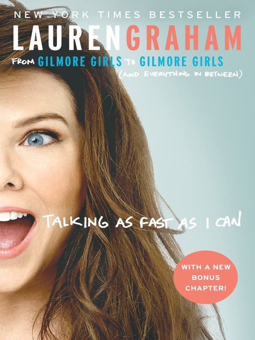 Title details for Talking as Fast as I Can by Lauren Graham - Available
